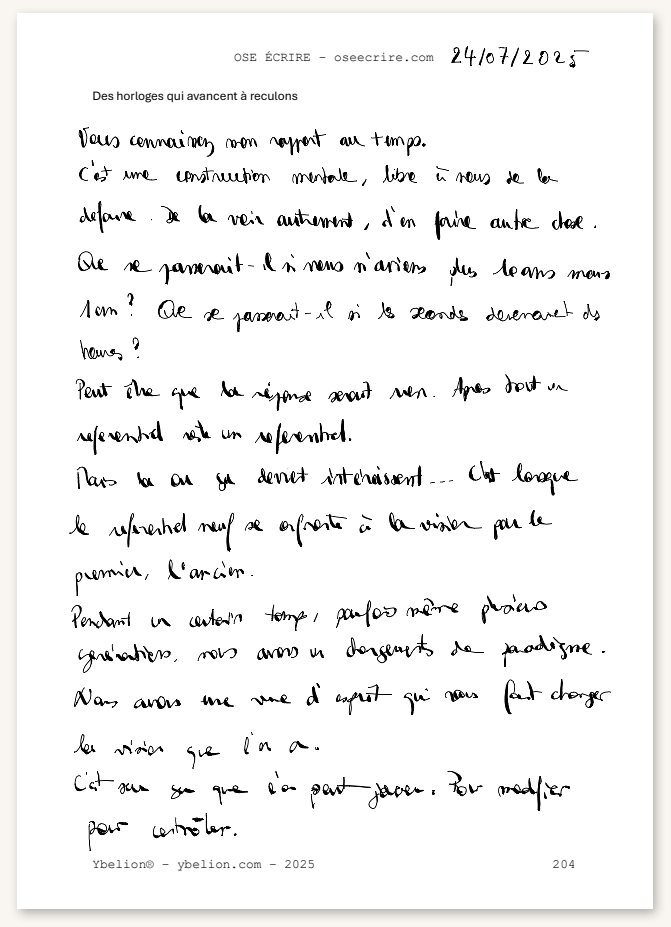 Écriture manuscrite — Des horloges qui avancent à reculons, page 204, juillet 2025