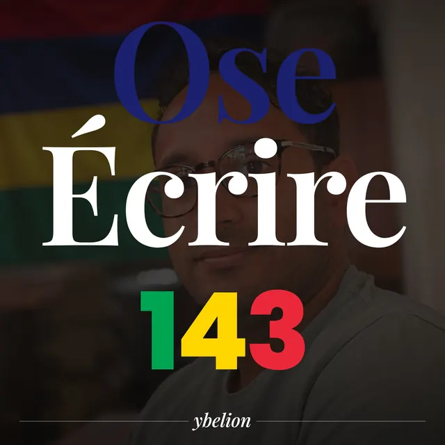 Ose Écrire, épisode 143